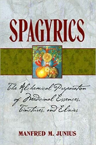 Spagyrics by Manfred M Junius