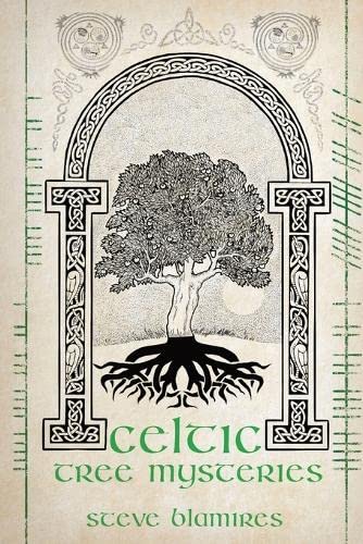 Celtic Tree Mysteries by Steve Blamires