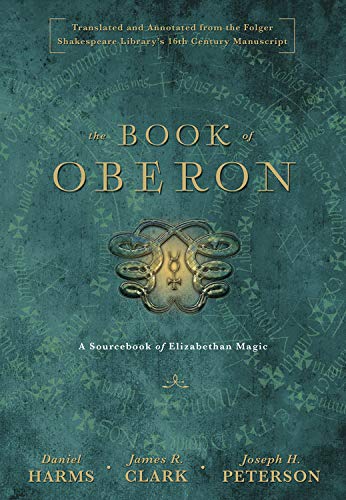 The Book Of Oberon. By Daniel Harms, James R. Clark, Joseph H. Peterson