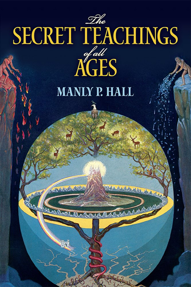 The Secret Teachings of All Ages: An Encyclopedic Outline of Masonic, Hermetic, Qabbalistic and Rosicrucian Symbolical Philosophy (Dover Occult)  by Manly P Hall