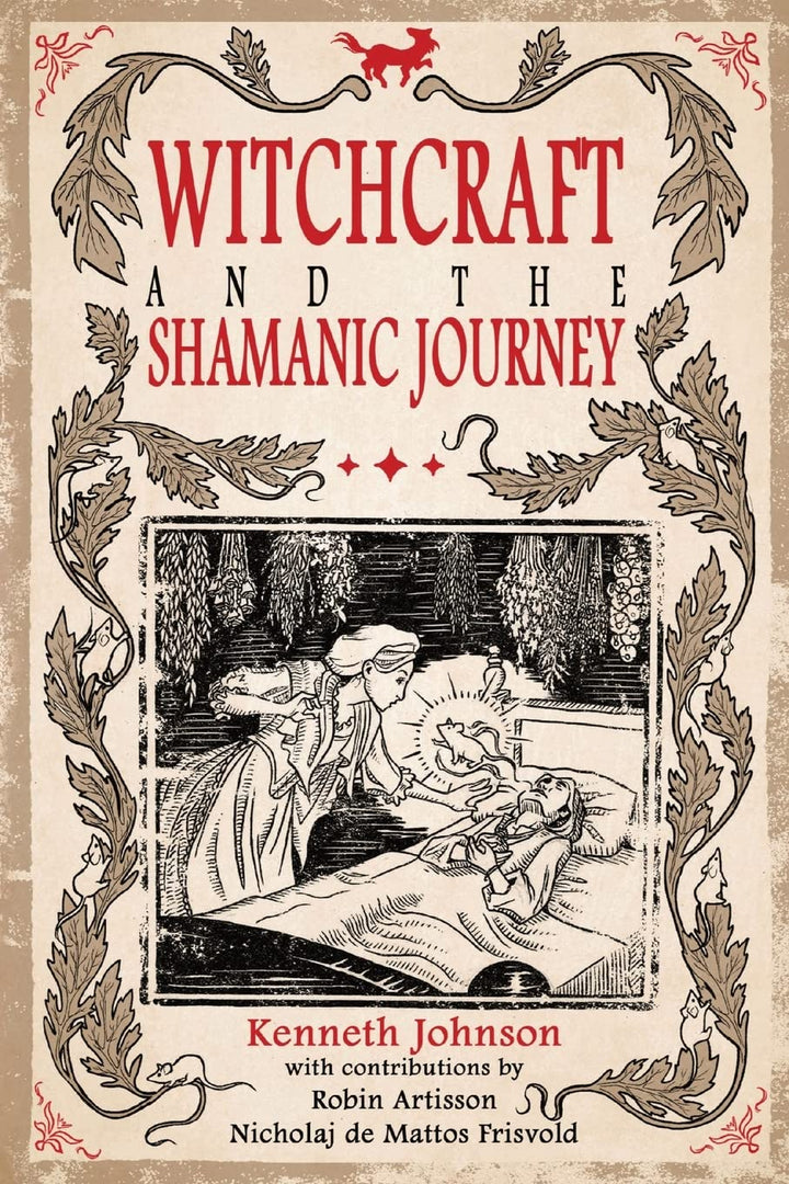 Witchcraft and the Shamanic Journey by Kenneth Johnson
