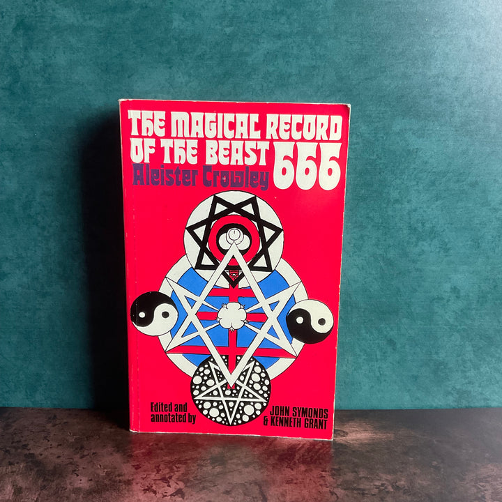 The Magical Record of the Beast 666 edited by John Symonds and Kenneth Grant