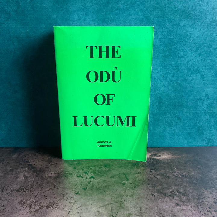 The Odu of the Lucumi by James Kulevich