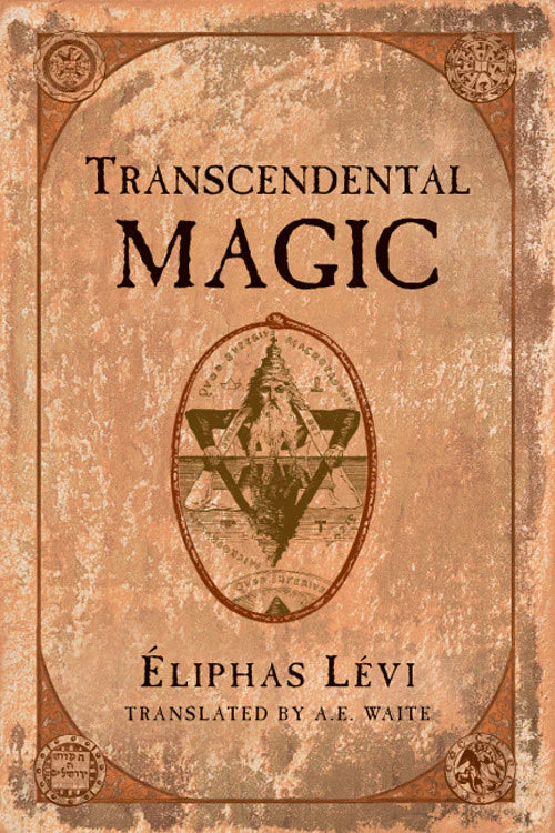 Transcendental Magic. By Eliphas Levi