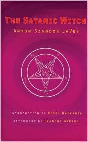 The Satanic Witch 2nd (second) edition by Anton Szandor Lavey