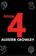 Book 4 by Aleister Crowley