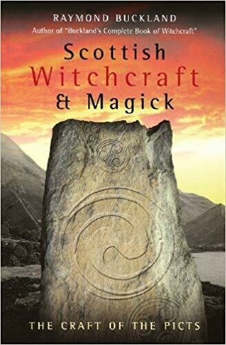 Scottish Witchcraft & Magick by Raymond Buckland