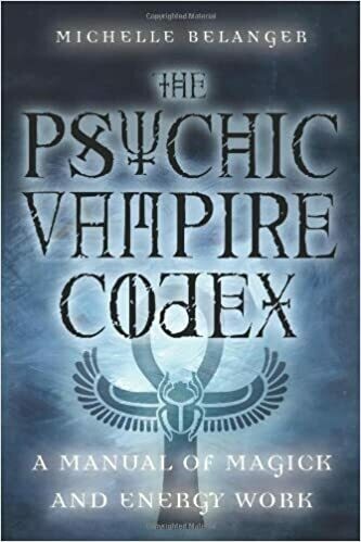 Psychic Vampire Codex by Michelle Belanger