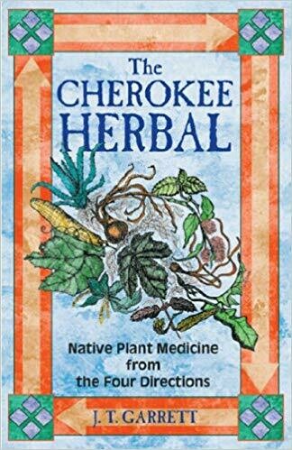 Cherokee Herbal by JT Garrett