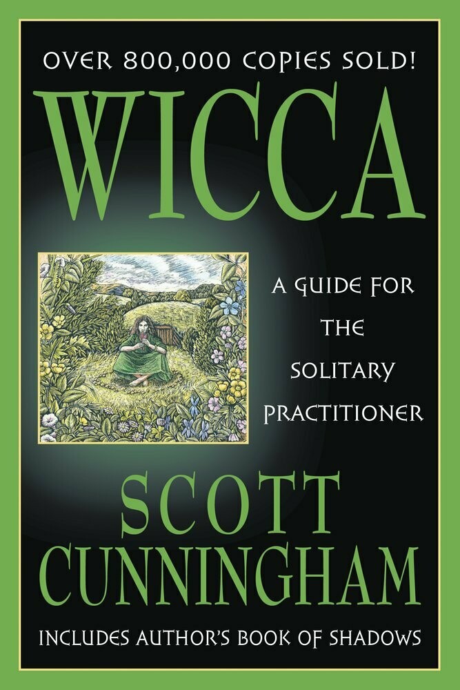 Wicca Guide for the Solitary Practitioner by Scott Cunningham