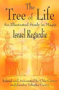 Tree of Life: An Illustrated Study in Magic by Israel Regardie