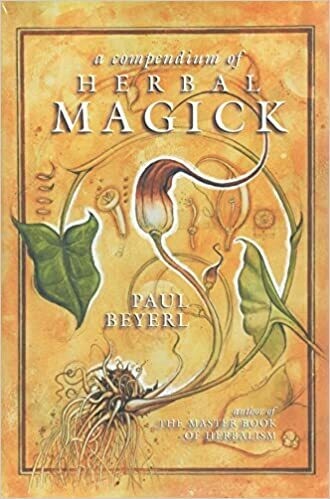 Compendium of Herbal Magick by Paul Beyerl