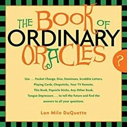 Book of Ordinary Oracles by Lon Milo Duquette
