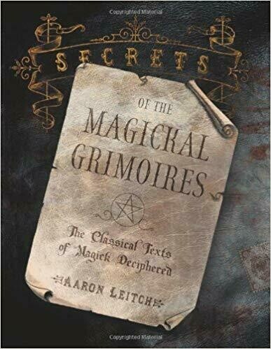 Secrets of the Magical Grimoires by Aaron Leitch