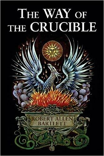 Way of the Crucible by Robert Allen Bartlett