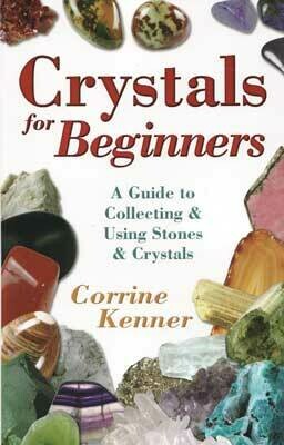 Crystals for Beginners by Corrine Kenner