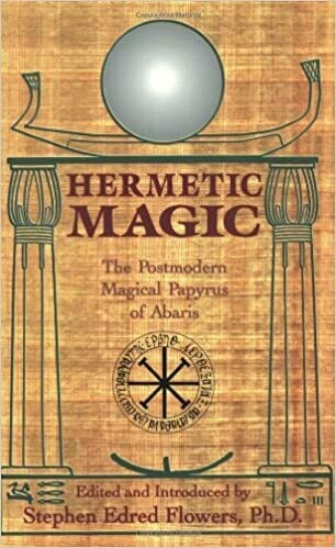 Hermetic Magic by Stephen Flowers