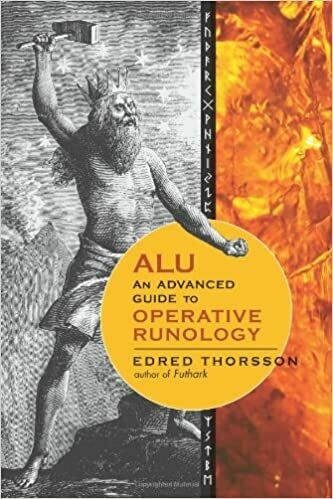ALU An Advanced Guide to Operative Runology by Edred Thorsson