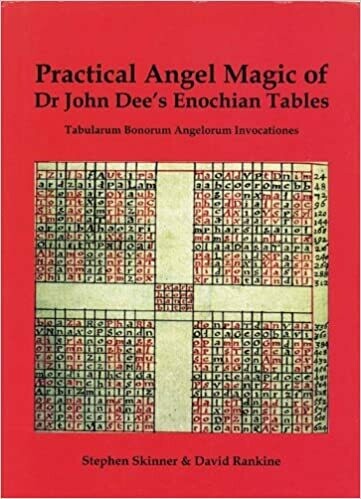 Practical Angel Magic of Dr John Dee by Stephen Skinner and David Rankine