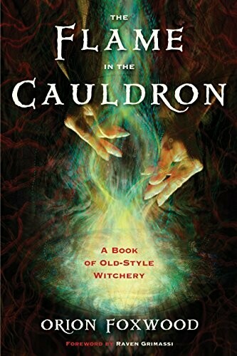 Flame in the Cauldron by Orion Foxwood