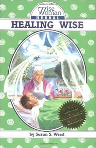 Wise Woman Herbal Healing Wise by Susan S Weed