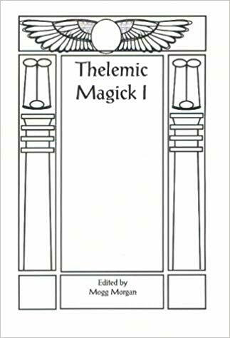 Thelemic Magick I Edited by Mogg Morgan
