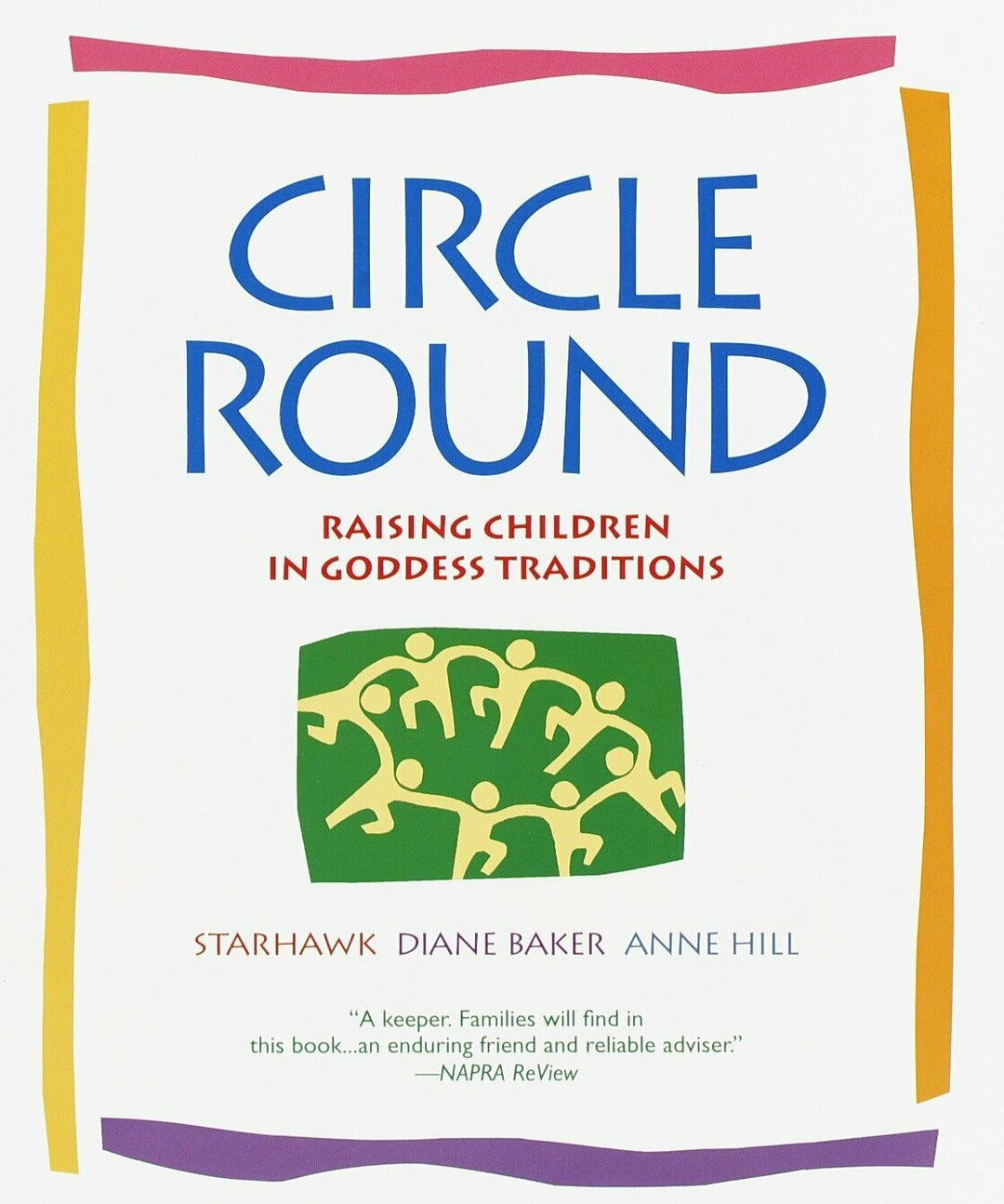 Circle Round by Starhawk