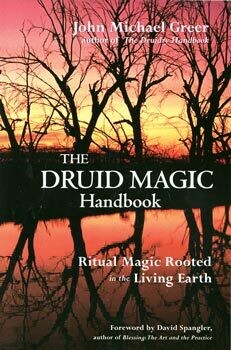 Druid Magic Handbook by John Michael Greer