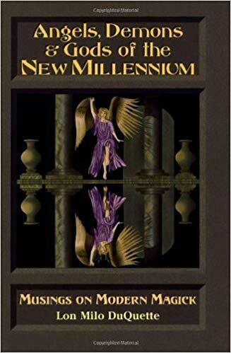 Angels Demons & Gods of the New Millennium by Lon Milo DuQuette