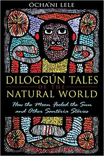 Diloggun Tales of the Natural World by Ochani Lele