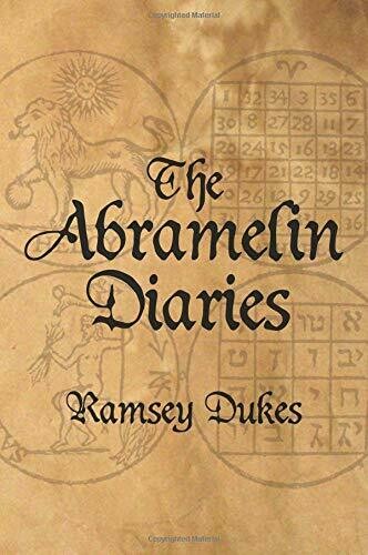 The Abramelin Diaries by Ramsey Dukes