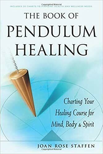 The Book of Pendulum Healing by Joan Rose Staffen