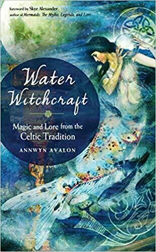 Water Witchcraft by Annwyn Avalon