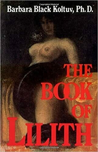 Book of Lilith by Barbara Black Koltuv
