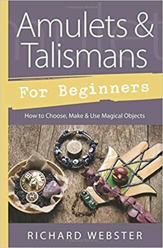 Amulets & Talismans For Beginners by Richard Webster