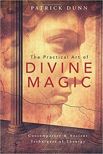 The Practical Art of Divine Magic by Patrick Dunn