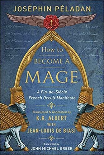 How to Become a Mage by Josephin Peladan