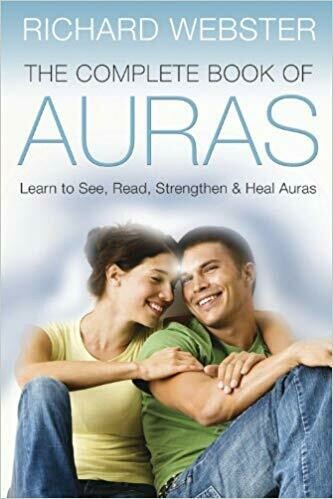 The Complete Book of Auras by Richard Webster