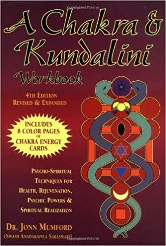 A Chakra & Kundalini Workbook by Dr. jonn Mumford