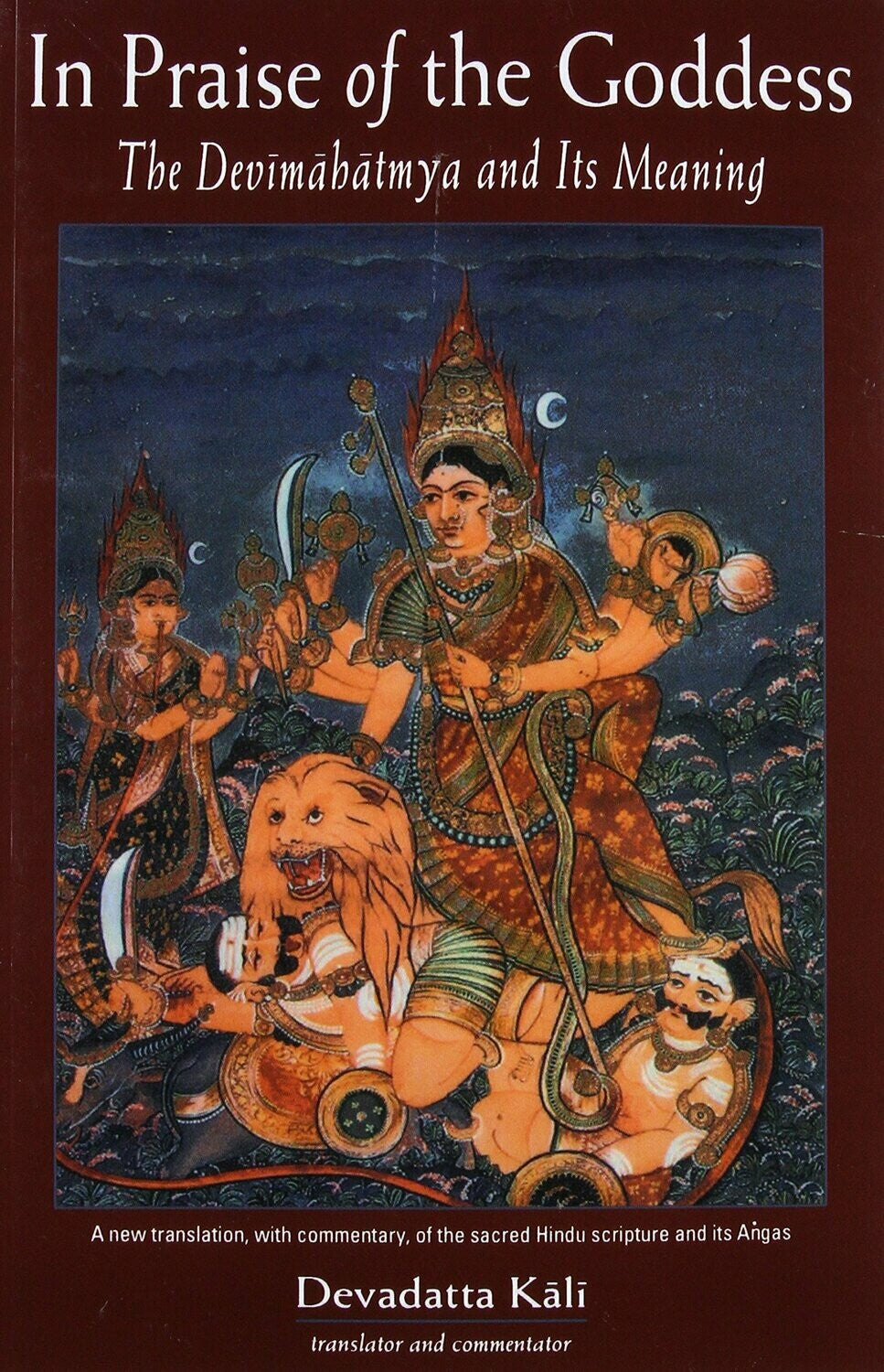 In Praise of the Goddess by Devadatta Kali