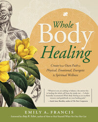 Whole Body Healing by Emily Francis