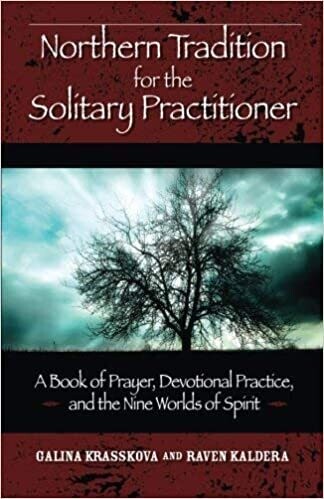 Northern Tradition For the Solitary Practiioner by Galina Krasskova and Raven Kaldera