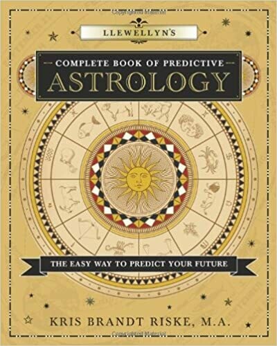 Llewellyn's Complete Book of Predictive Astrology by Kris Brandt Riske