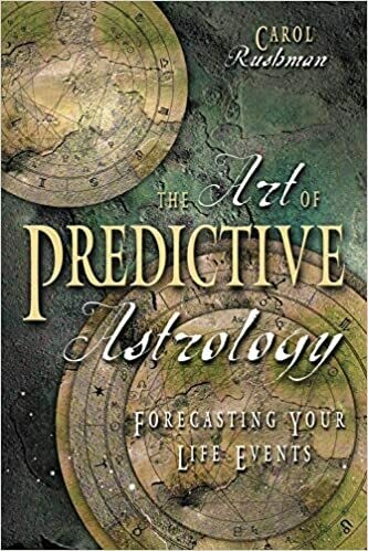 The Art of Predictive Astrology by Carol Rushman