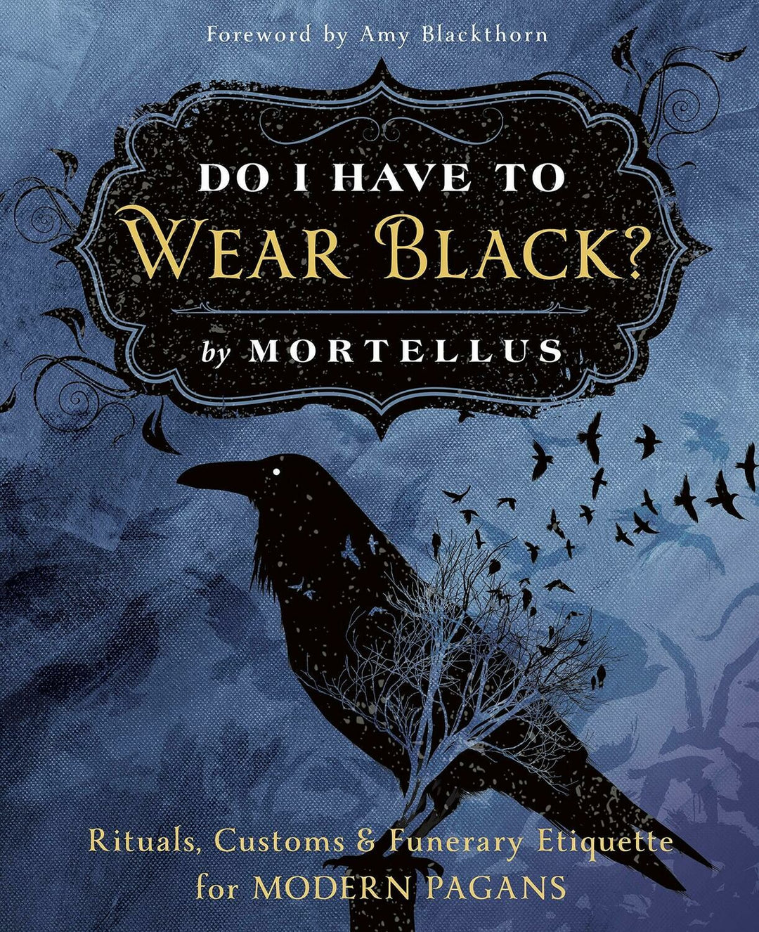 Do I Have To Wear Black by Mortellus