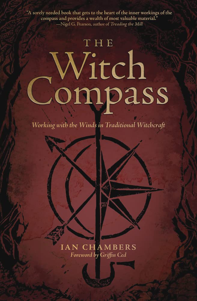 The Witch Compass: Working with the Winds in Traditional Witchcraft by Ian Chambers