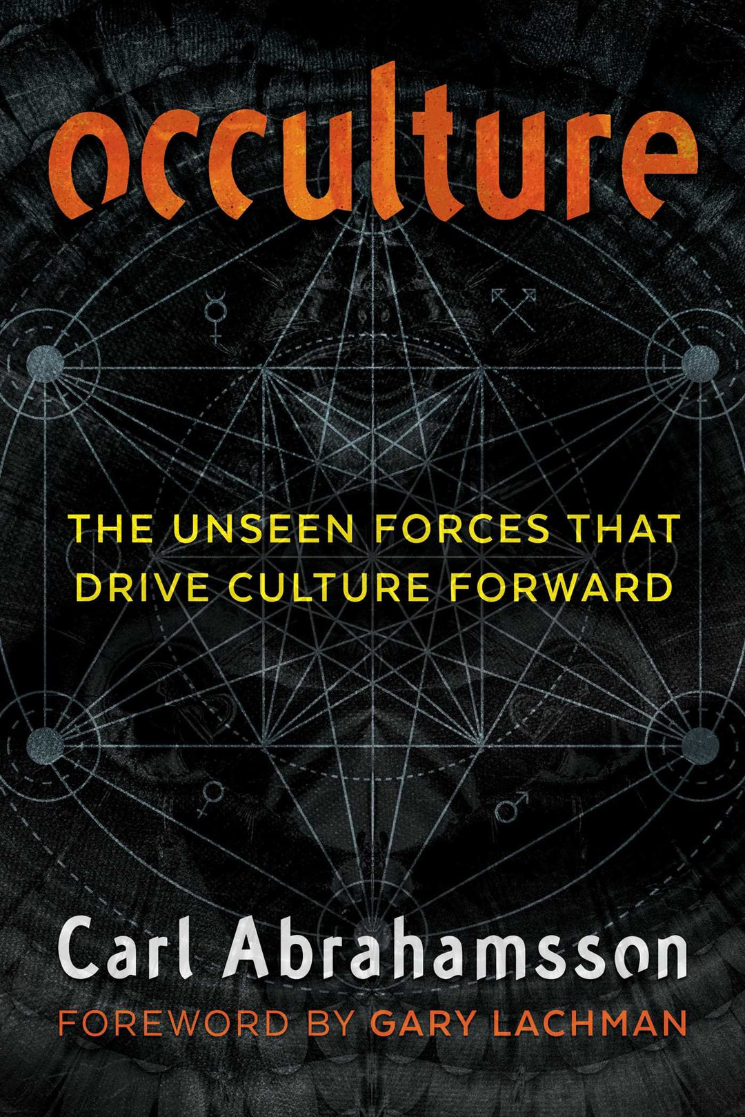 Occulture: The Unseen Forces That Drive Culture Forward by Carl Abrahamsson