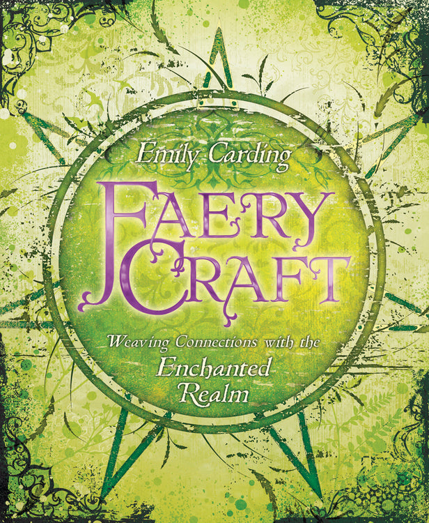 Faery Craft by Emily Carding